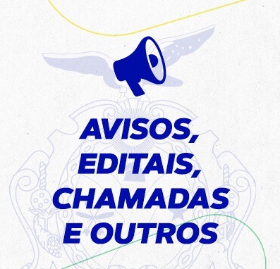 Avisos, editais, chamadas e outros